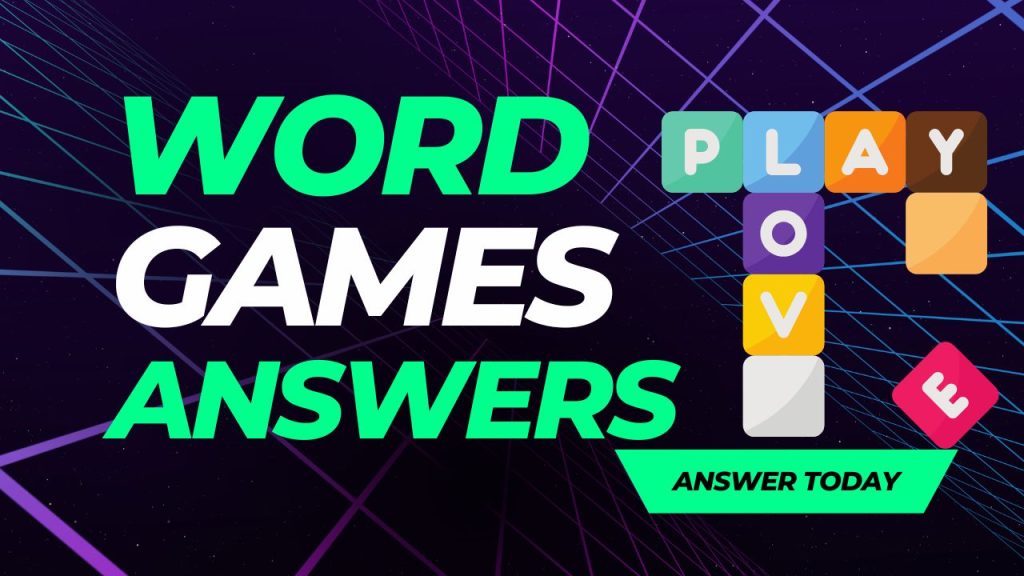 Word Games: Hints, Clues and Answers